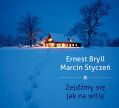 Zejdźmy się jak na wilię Zejdźmy się jak na wilię